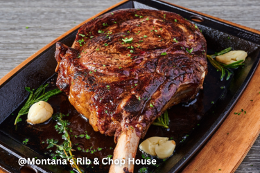 Montana’s Rib & Chop House - Tomahawk Steak